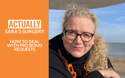 Sara’s Surgery: How to deal with Pro Bono requests